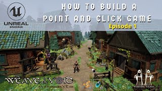 How To Make A Point And Click Adventure Game In Unreal  Episode 1 [upl. by Alyworth622]