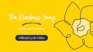 The Kindness Song  Official Lyric Video  Songs for School [upl. by Lightman]