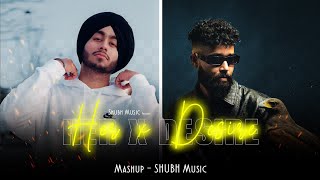 AP DHILLON X SHUBH  Mashup  Desire X Her  SHUBH Music  Latest Mashup 2023 [upl. by Antoine]