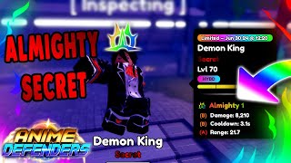 SHOWCASE NEW MAX LEVEL ALMIGHTY SECRET DEMON KING UNIT IS INSANE Anime Defenders SUMMER ☀️ [upl. by Sinned]