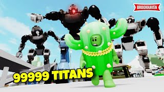 CACTUS VS 999999 TITANS  BROOKHAVEN  ROBLOX [upl. by Felipa21]