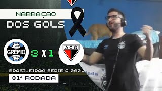 GOLS DO GRÊMIO NARRADOS POR MIM  GRÊMIO 3x1 ATLÉTICOGO  31ª RODADA BRASILEIRÃO SÉRIE A 2024 [upl. by Ahsrats202]