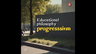 progressivism  Educational philosophy  Active learning  Modern Education [upl. by Stoller]