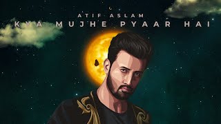 Kya mujhe payaar hai  Atif Aslam  Unplugged aicover atifaslam trendingsong bollywoodmusic [upl. by Elvie163]