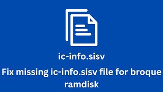 Fix ICInfosisv missing for free for broque ramdisk [upl. by Ahsinelg]