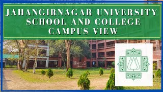 jahangirnagar university school and college campus view জাহাঙ্গীরনগর বিশ্ববিদ্যালয় স্কুল এন্ড কলেজ। [upl. by Nahtanaj]