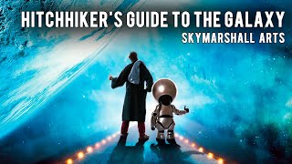 SkyMarshall Arts  Hitchhikers Guide to the Galaxy [upl. by Steel]