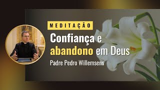 Confiança e abandono em Deus [upl. by Helve]