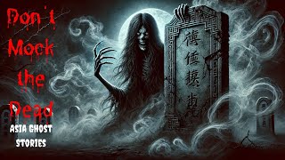 TRUE Ghost Story 4 Dont Mock the Dead  Asia Ghost Stories  Paranormal Experiences [upl. by Annoyek]