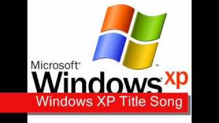 Windows XP Title Song [upl. by Dnamra]