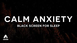 BLACK SCREEN ONLY Guided  Sleep Meditation for Calming Anxiety for DEEP SLEEP [upl. by Hachmann]