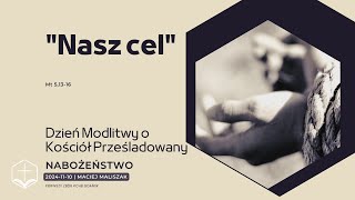 Nabożeństwo  20241110  Dzień Modlitwy o Kościół Prześladowany [upl. by Allebasi]