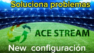 New Ace stream configuración y Fútbol en vivo acestream 2025 acestream player [upl. by Okikuy527]