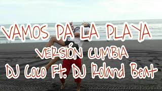 Vamos Pa La Playa  Version Cumbia  Pedro Capo amp Farruko  DJ Coco Ft DJ Roland Beat [upl. by Medin]