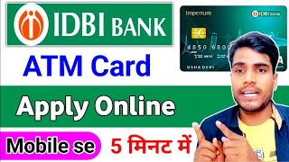 IDBI Bank Debit Card Apply Online  Mobile se  IDBI Bank ATM Card apply online [upl. by Eatnod]