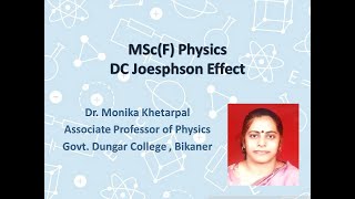 DC Josephson Effect  DrMonika Khetarpal [upl. by Aihsenod540]