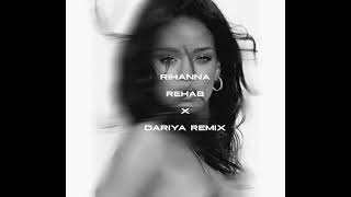 Rihanna  Rehab DARIYA REMIX [upl. by Einimod]