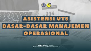 Asistensi UTS Semester Gasal  DasarDasar Manajemen Operasional Semester 3 [upl. by Aseena]