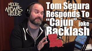 Tom Segura Responds To quotCajun Jokequot Backlash  YMH Highlight [upl. by Yatnohs424]