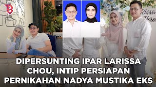 Nadya Mustika mantan istri Rizki DA umumkan bakal menikah calon suami ternyata ipar Larissa Chou [upl. by Nail]