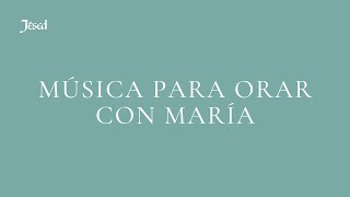 Música para orar y meditar con María  Jésed [upl. by Notyep]