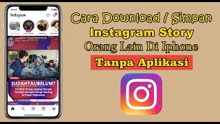 Cara Download Story Instagram Di Iphone Tanpa Aplikasi Terbaru 2023 [upl. by Callum]