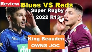 Review Blues VS Reds Super Rugby Pacific 2022 R13 King Beauden VS JOC Analysis and Recap [upl. by Llerrom357]