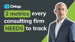 The Most Important Metrics for Consulting Firms to Track  CMap [upl. by Rotce581]