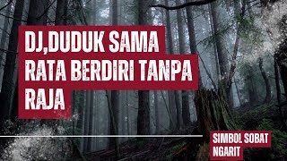 DJ DUDUK SAMA RATA BERDIRI TANPA RAJAlagu musik tiktok [upl. by Bolitho]