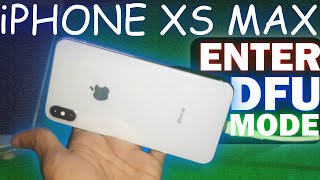 How to Enter DFU Mode on iPhone XS Max  iPhone XS MAX DFU MODE [upl. by Ludie38]