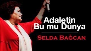 Selda Bağcan  Adaletin Bu mu Dünya [upl. by Palocz]