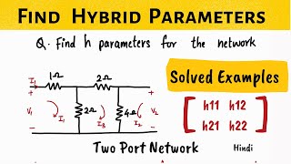 H Parameters SOLVED EXAMPLE  Hybrid Parameters solved sum  Hindi [upl. by Eelynnhoj608]