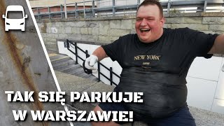 Tak się parkuje w centrum Warszawy Było miło ale odesłałem Rafała [upl. by Alderman]