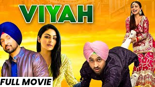 Viyah HD Video  Diljit Dosanjh New Movie  Neeru Bajwa  New Punjabi Movie 2024  Punjabi Movies [upl. by Kohler]