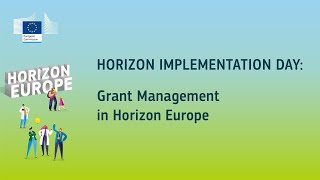 Horizon Implementation Day Grant Management in Horizon Europe [upl. by Petulia]