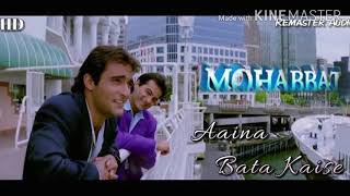 Aaina bata kaise unka dil churana hai MohabbatFull Audio SongSonu Nigam and Vinod Rathod [upl. by Reiners155]