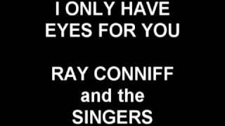 I Only Have Eyes For You  Ray Conniff and the Singers [upl. by Siegler]