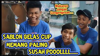 PROSES SABLON GELAS CUP SUPAYA BERHASIL KUNCINYA TERUS BELAJAR [upl. by Susi]