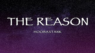 Hoobastank  The Reason Lyrics [upl. by Sille]