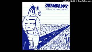 grandaddy  just like the fambly cassette  where im anymore [upl. by Enilemme26]