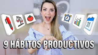 9 HÁBITOS DE PRODUCTIVIDAD [upl. by Issiah]