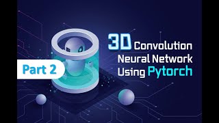 3D Convolution Neural Network Using Pytorch  part 2 [upl. by Ferree]