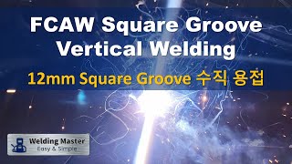 FCAW  Square Groove Vertical Welding with Ceramic Backing [upl. by Arayt]