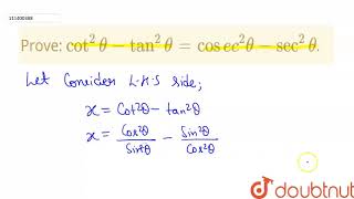 Prove cot2theta tan2 thetacosec2thetasec2theta [upl. by Jodie438]