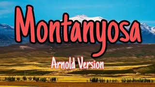 Montanyosa Fast Version by Arnold [upl. by Lawton211]