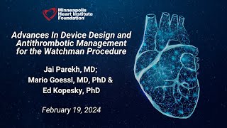 Advances in Device Design and Antithrombotic Management for the Watchman Procedure [upl. by Faro]