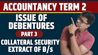 Issue of debentures as Collateral Security  Part 3  Term 2 Accounts  Debentures  Journal amp Bs [upl. by Pihc723]