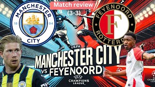 Man City is in crisis Man City blow a 30 lead Manchester City vs Feyenoord match review 33 [upl. by Yecrad]