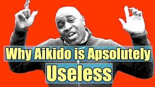 Why Aikido Is Absolutely Useless [upl. by Moser]