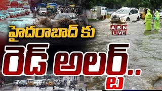 🔴Live హైదరాబాద్ కి రెడ్ అలర్ట్  Red Alert to Hyderabad  Heavy Rains in Hyderabad  ABN [upl. by Yetnruoc]